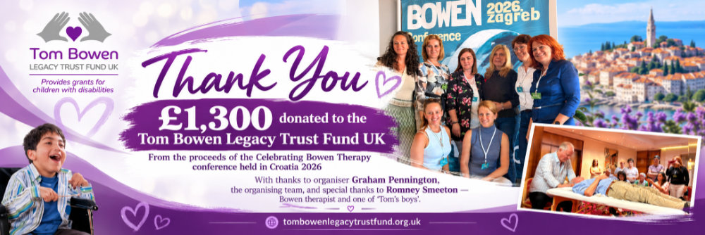 Thank you to the organisers of the Celebrating Bowen Therapy Conference in Croatia 2026 for their £1,300 donation to the Tom Bowen Legacy Trust Fund UK
